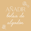 ¿Quieres añadir la bolsa de algodón con su nombre?